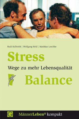 Stress - Balance: Wege zu mehr Lebensqualität