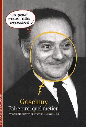 Goscinny : faire rire, quel métier !