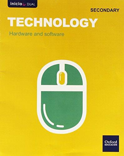 Inicia dual : technology : 1 ESO : hardware and software