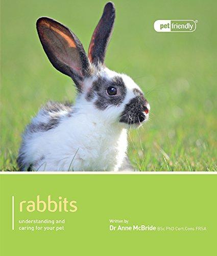 Rabbits - Pet Friendly: Understanding and Caring for Your Pet