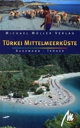 Türkei Mittelmeerküste: Reisehandbuch mit vielen praktischen Tipps