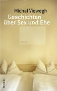 Geschichten über Sex und Ehe: Roman