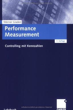 Performance Measurement. Controlling mit Kennzahlen