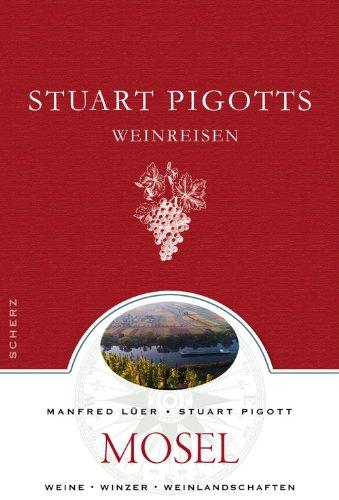 Stuart Pigotts Weinreisen: Mosel