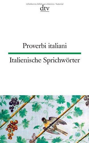 Proverbi italiani Italienische Sprichwörter