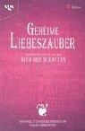 Geheime Liebeszauber - Verschollene Kapitel aus dem BUCH DER SCHATTEN