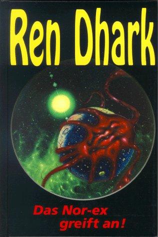 Ren Dhark, Bd.9, Das Nor-ex greift an