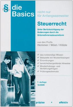 Basics Steuerrecht: EStG und AO: Die essentials