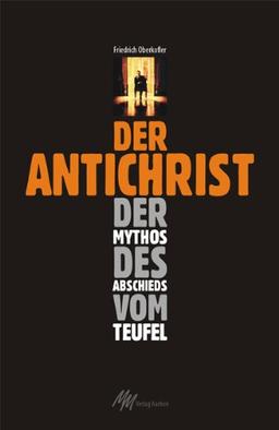 Der Antichrist: Der Mythos des Abschieds vom Teufel