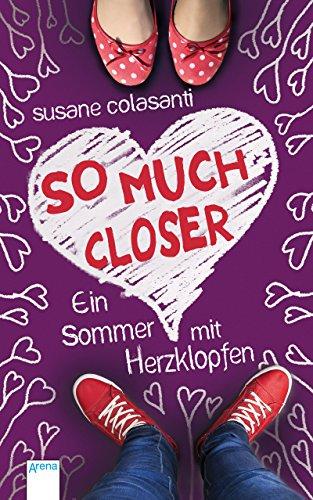 So Much Closer: Ein Sommer mit Herzklopfen