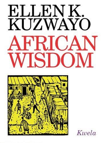 African Wisdom: A Personal Collection of Setswana Proverbs