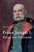 Franz Josef I. Kaiser von Österreich