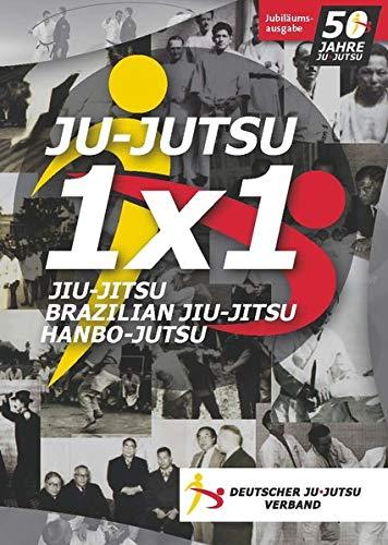 Ju-Jutsu 1x1 - Jubiläumsausgabe 50 Jahre Ju-Jutsu in Deutschland