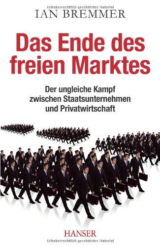 Das Ende des freien Marktes: Der ungleiche Kampf zwischen Staatsunternehmen und Privatwirtschaft