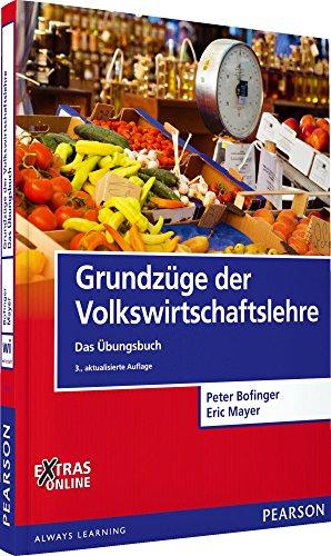 Grundzüge der Volkswirtschaftslehre - Das Übungsbuch (Pearson Studium - Economic VWL)