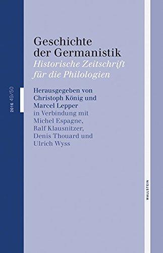 Geschichte der Germanistik: Historische Zeitschrift für die Philologien