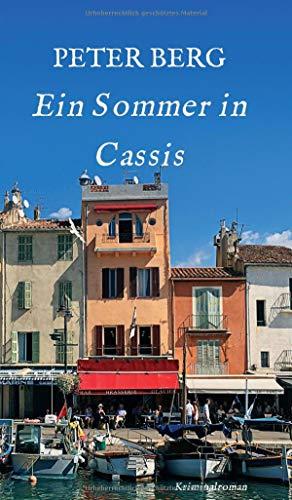 Ein Sommer in Cassis: Kriminalroman (Lesen ist das neue Reisen)