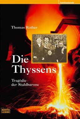 Die Thyssens: Tragödie der Stahlbarone