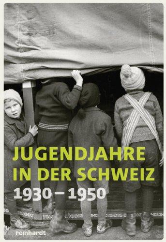 Jugendjahre in der Schweiz 1930-1950