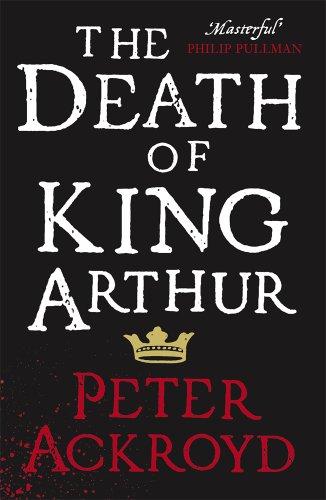 The Death of King Arthur: The Immortal Legend (Penguin Hardback Classics)