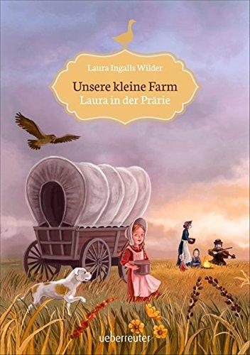 Unsere kleine Farm: Laura in der Prärie