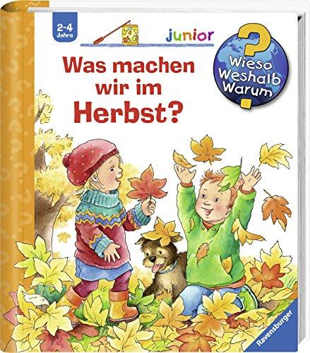 Was machen wir im Herbst? (Wieso? Weshalb? Warum? junior, Band 61)