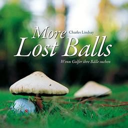 More lost balls: Wenn golfer ihre Bälle suchen