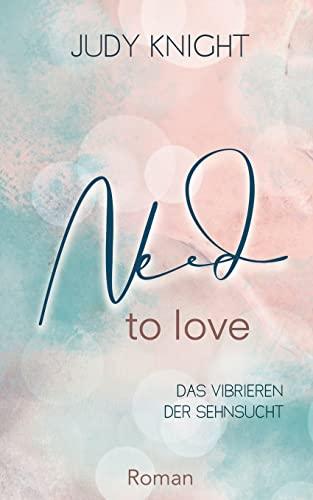 Need to Love: Das Vibrieren der Sehnsucht (To-Love-Reihe)