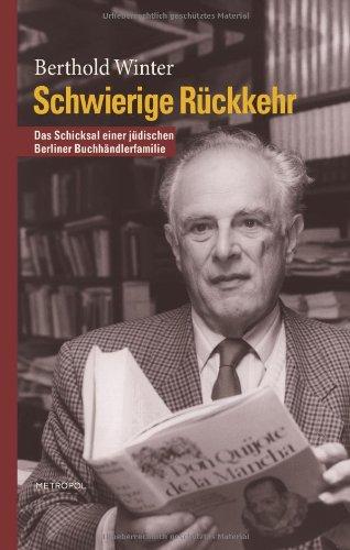 Schwierige Rückkehr: Das Schicksal einer jüdischen Berliner Buchhändlerfamilie