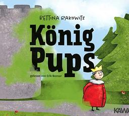 König Pups: Lustiges Kinderbuch übers Pupsen, das Groß und Klein zum Lachen bringt