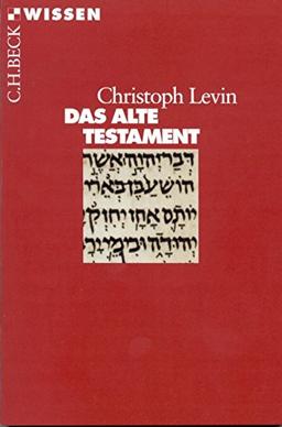 Das Alte Testament (Beck'sche Reihe)