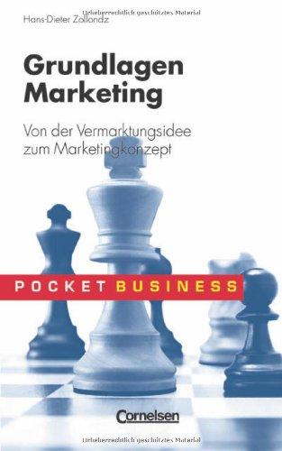 Pocket Business: Grundlagen Marketing. Von der Vermarktungsidee zum Marketingkonzept