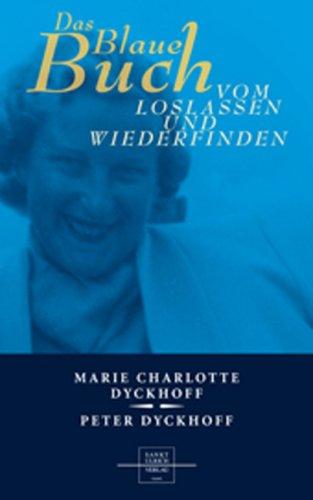 Das Blaue Buch: Vom Loslassen und Wiederfinden