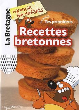 Tes premières recettes bretonnes. Vol. 1