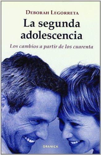 La segunda adolescencia : los cambios a partir de los cuarenta