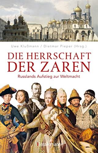 Die Herrschaft der Zaren: Russlands Aufstieg zur Weltmacht