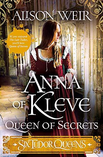 Six Tudor Queens: Anna of Kleve, Queen of Secrets: Six Tudor Queens 4