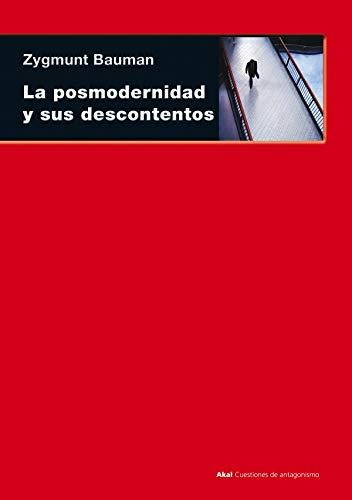 La posmodernidad y sus descontentos (Cuestiones de antagonismo, Band 11)