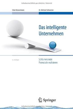 Das intelligente Unternehmen: Schlummernde Potenziale realisieren