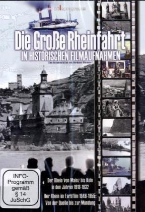 Die große Rheinfahrt in historischen Filmaufnahmen, 1 DVD