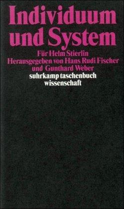 Individuum und System: Für Helm Stierlin (suhrkamp taschenbuch wissenschaft)