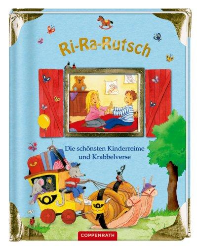 Ri-Ra-Rutsch: Die schönsten Kinderreime und Krabbelverse