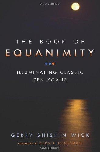 The Book of Equanimity: Illuminating Classic Zen Koans