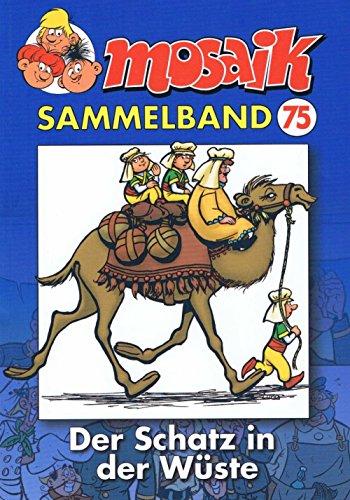 MOSAIK Sammelband 75 Softcover: Der Schatz in der Wüste