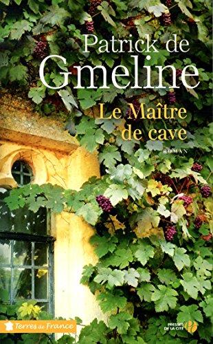 Le maître de cave : chronique romanesque