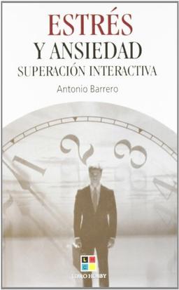 Estrés y ansiedad : superación interactiva (Autoayuda)