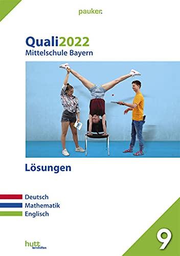 Quali 2022 - Mittelschule Bayern Lösungen: Deutsch, Mathematik, Englisch (pauker.)