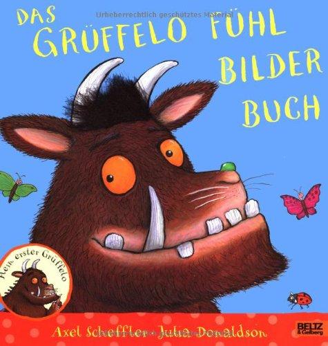 Das Grüffelo Fühlbilderbuch: Vierfarbiges Bilderbuch mit Fühlelementen