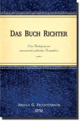 Das Buch Richter: Eine Auslegung aus messianisch-jüdischer Perspektive