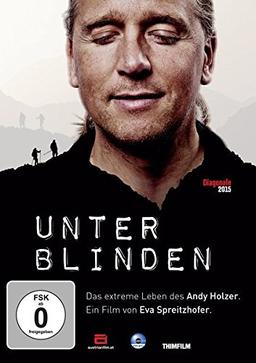 Unter Blinden: Das extreme Leben des Andy Holzer